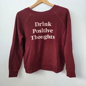 Project Social T "Drink Positive Thoughts" Sweatshirt - XS